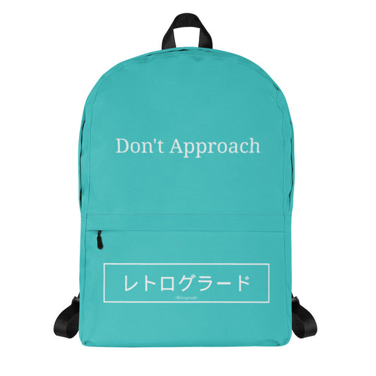 "Don't Approach" - Backpack