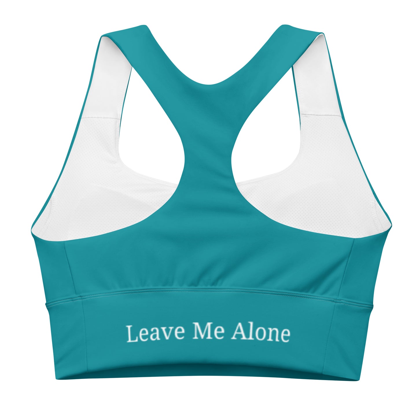 "Leave Me Alone" - Teal Longline sports bra