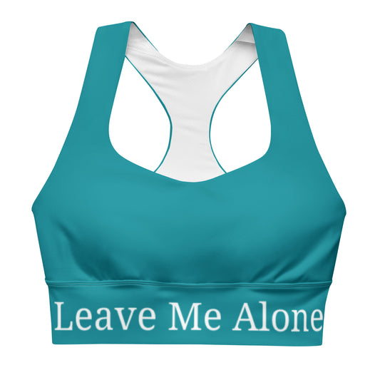 "Leave Me Alone" - Teal Longline sports bra